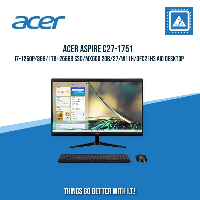 ACER ASPIRE C27-1751 I7-1260P/8GB/1TB 256GB SSD/MX550 2GB/27/W11H/OFC21HS AIO DESKTOP